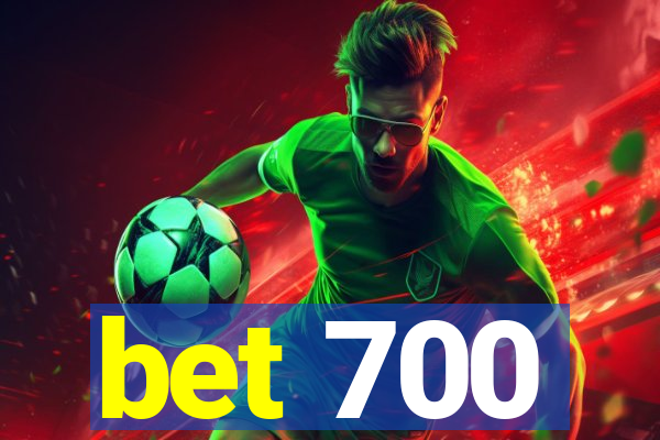 bet 700